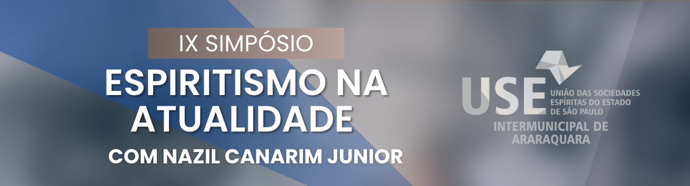 USE - IX Simpósio Espiritismo na Atualidade